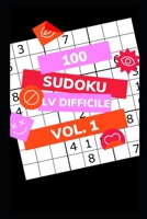 100 Sudoku Lv difficile Vol. 1: con soluzioni (Sudoku : Livello base, medio e avanzato.. versioni per adulti e bambini !) B08XH2JK5Y Book Cover