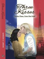 Three Kisses: "Sixties Chaos, Lions-Den Faith" 1966382510 Book Cover