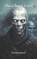 The Ghost Lord B0C91L1945 Book Cover