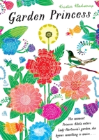 Garden Princess 0763676683 Book Cover