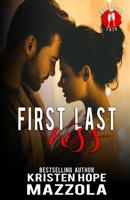 First Last Kiss: A Shots on Goal Spinoff Standalone Romantic Comedy 1075289238 Book Cover