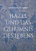 Hazel und das Geheimnis des Lebens (German Edition) 3819223762 Book Cover