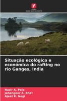 Situação ecológica e económica do rafting no rio Ganges, Índia (Portuguese Edition) 6208466989 Book Cover