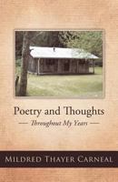 Poetry and Thoughts: Throughout My Years 1462720102 Book Cover