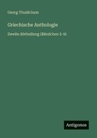 Griechische Anthologie: Zweite Abtheilung (Bändchen 5-9) 3752542780 Book Cover