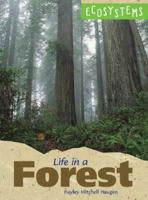 Ecosystems - Life in a Forest 0737730803 Book Cover