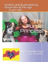 The Purple Princess: Written and Illustrated by 6-year-old Sissarella B095JHM1QW Book Cover