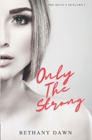 Only The Strong B0BW698M8Q Book Cover