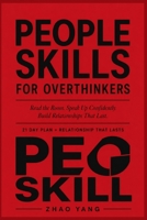 People Skills for Overthinkers: A 21-Day Plan to Speak Up, Connect, and Be Heard B0H7KQNJRQ Book Cover