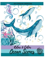 Relax and Color Ocean Scenes for Teens & Adults: 50 Unique, Calming Pages of Marine Animals B0C51PCW18 Book Cover