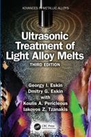Ultrasonic Treatment of Light Alloy Melts (Advances in Metallic Alloys) 1041169507 Book Cover
