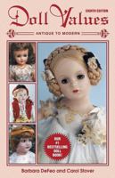 Doll Values: Antique to Modern 1574323822 Book Cover