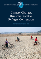 Climate Change, Disasters, and the Refugee Convention 1108747124 Book Cover