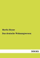 Das Deutsche Wohnungswesen 1120495644 Book Cover