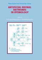 Artificial Neural Networks in Hydrology (Water Science and Technology Library) 0792362268 Book Cover