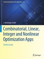 Combinatorial, Linear, Integer and Nonlinear Optimization Apps: COLINA Grande 3030758036 Book Cover