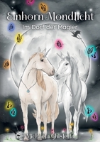 Einhorn Mondlicht: Im Dorf der Magier 3755783355 Book Cover