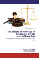 The effects of marriage in Romanian private international law 6202531584 Book Cover