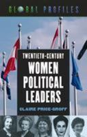 Twentieth-Century Women Political Leaders (Global Profiles Series) 0816036721 Book Cover