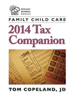 Family Child Care 2014 Tax Companion 1605543934 Book Cover