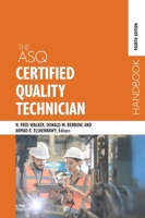 The ASQ Certified Quality Technician Handbook 1636941613 Book Cover