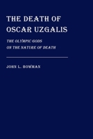 The Death of Oscar Uzgalis B0C1F9SGHH Book Cover