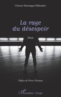 La rage du désespoir: Poésie (Harmattan Congo-Brazzaville) (French Edition) 2343046565 Book Cover