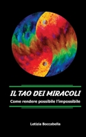 Il Tao dei miracoli: Come rendere possibile l'impossibile B0841F66K2 Book Cover