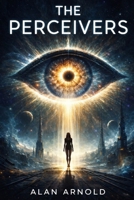 THE PERCEIVERS B0GKD1XSYQ Book Cover