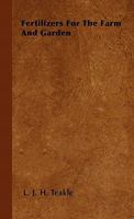 Fertilizers for the Farm and Garden 1446502007 Book Cover