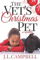The Vet's Christmas Pet: Book 1 - Sweet Romance 1522716092 Book Cover