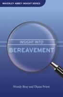 Insight into Bereavement: Waverley Abbey Insight Series 1782592334 Book Cover