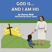 God Is...And I Am His B08PXK13B4 Book Cover