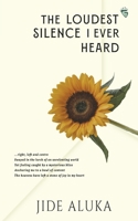The Loudest Silence I Ever Heard B0B6XRZMR8 Book Cover