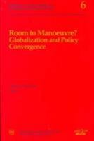 Room to Manouevre?: Globalization and Policy Convergence (Queen's Policy Studies Series) 0889118124 Book Cover