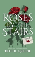 Roses by the Stairs 1738029239 Book Cover