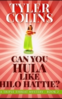 Can You Hula like Hilo Hattie? 4867475807 Book Cover