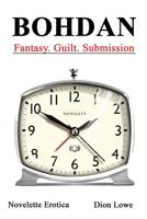 Bohdan: Fantasy. Guilt. Submission 1073399516 Book Cover