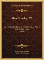 Hyde Genealogy V2: On The Descendants, In The Female As Well As In The Male Lines 1166053520 Book Cover