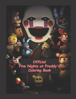 OFFICIAL five nights at Freddy's coloring book: funny FNAF all ages B091WJ569B Book Cover