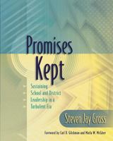 Promises Kept: Sustaining School and District Leadership in a Turbulent Era 087120973X Book Cover