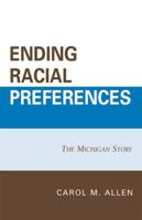 Ending Racial Preferences (Lexington Studies in Political Communication) 073912434X Book Cover