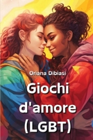 Giochi d'amore (LGBT) (Italian Edition) B0CV4F98ZB Book Cover