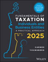 Fundamentals of Taxation for Individuals and Business Entities: A Practical Approach 1394239424 Book Cover