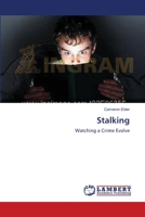 Stalking: Watching a Crime Evolve 3659609471 Book Cover