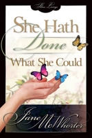 She Hath Done What She Could 0891374051 Book Cover