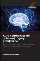 Kurs neuroanatomii opisowej, figury praktyczne (Polish Edition) 6209356656 Book Cover
