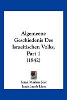 Algemeene Geschiedenis Des Israeitischen Volks, Part 1 (1842) 1161015035 Book Cover