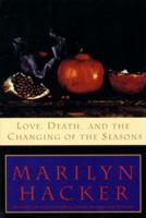 Love, Death, and the Changing of the Seasons 0877958408 Book Cover