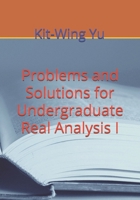 Problems and Solutions for Undergraduate Real Analysis I 9887879754 Book Cover